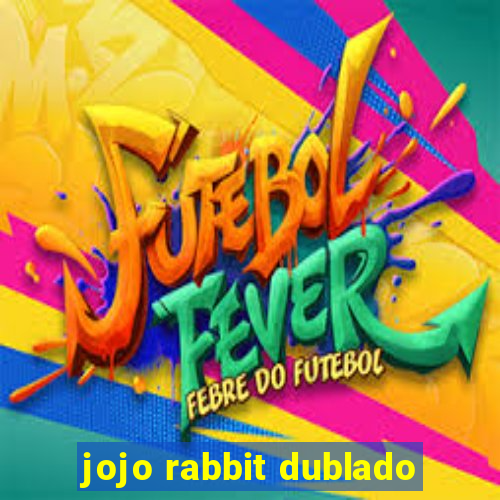 jojo rabbit dublado